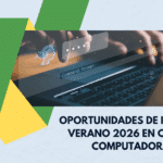 Oportunidades de Internado Verano 2026 en Ciencias de Computadoras y Redes